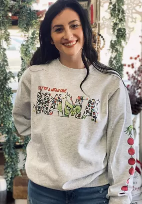 You’re a Mean One Mama Sweatshirt